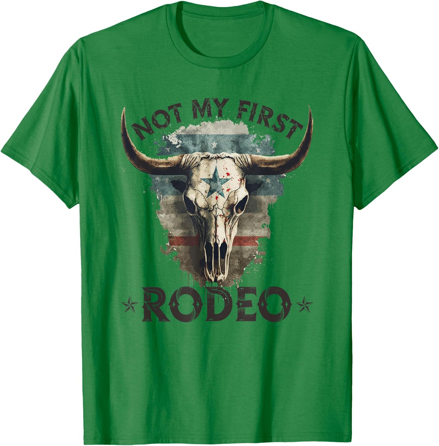 Country Longhorn Bull Skull, Not My First Rodeo Cowgirl T-Shirt - T-Shirt | Irish Green