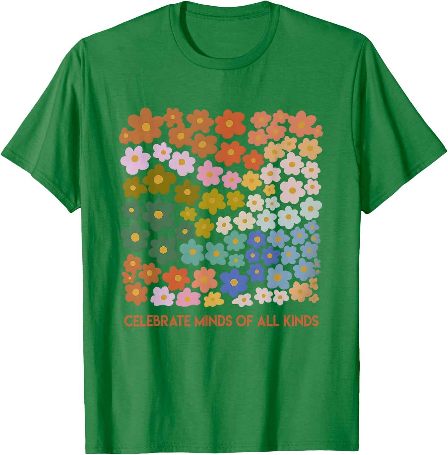 Celebrate Minds of All Kinds Flowers Neurodiversity Autism T-Shirt - T-Shirt | Irish Green