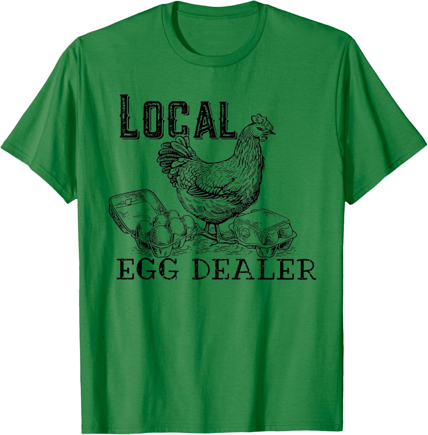 Local Egg Dealer T-Shirt - T-Shirt | Irish Green