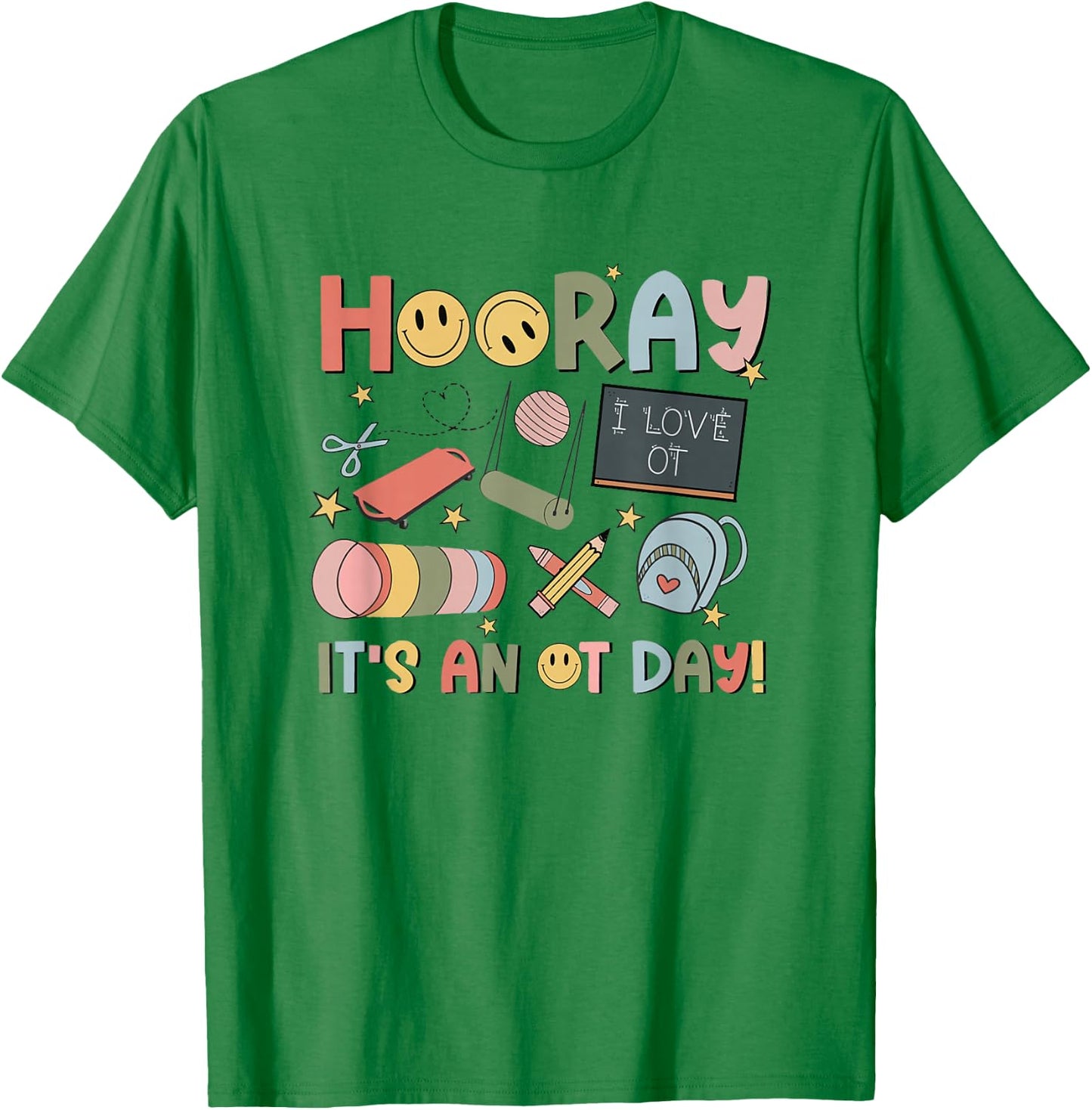 Hooray It’s an OT Day Occupational Therapy Back to School T-Shirt - T-Shirt | Irish Green