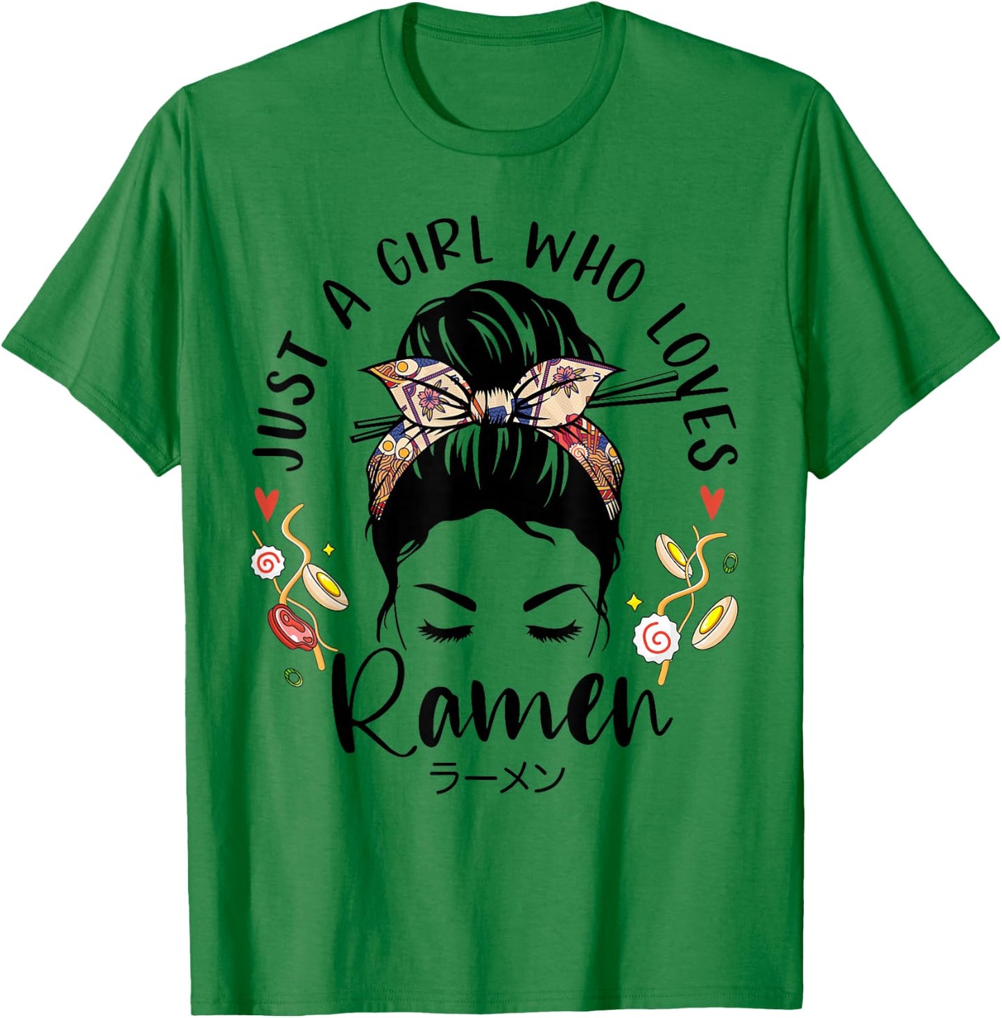 Just A Girl Who Loves Ramen Japanese Gifts Messy Hair Bun T-Shirt - T-Shirt | Irish Green