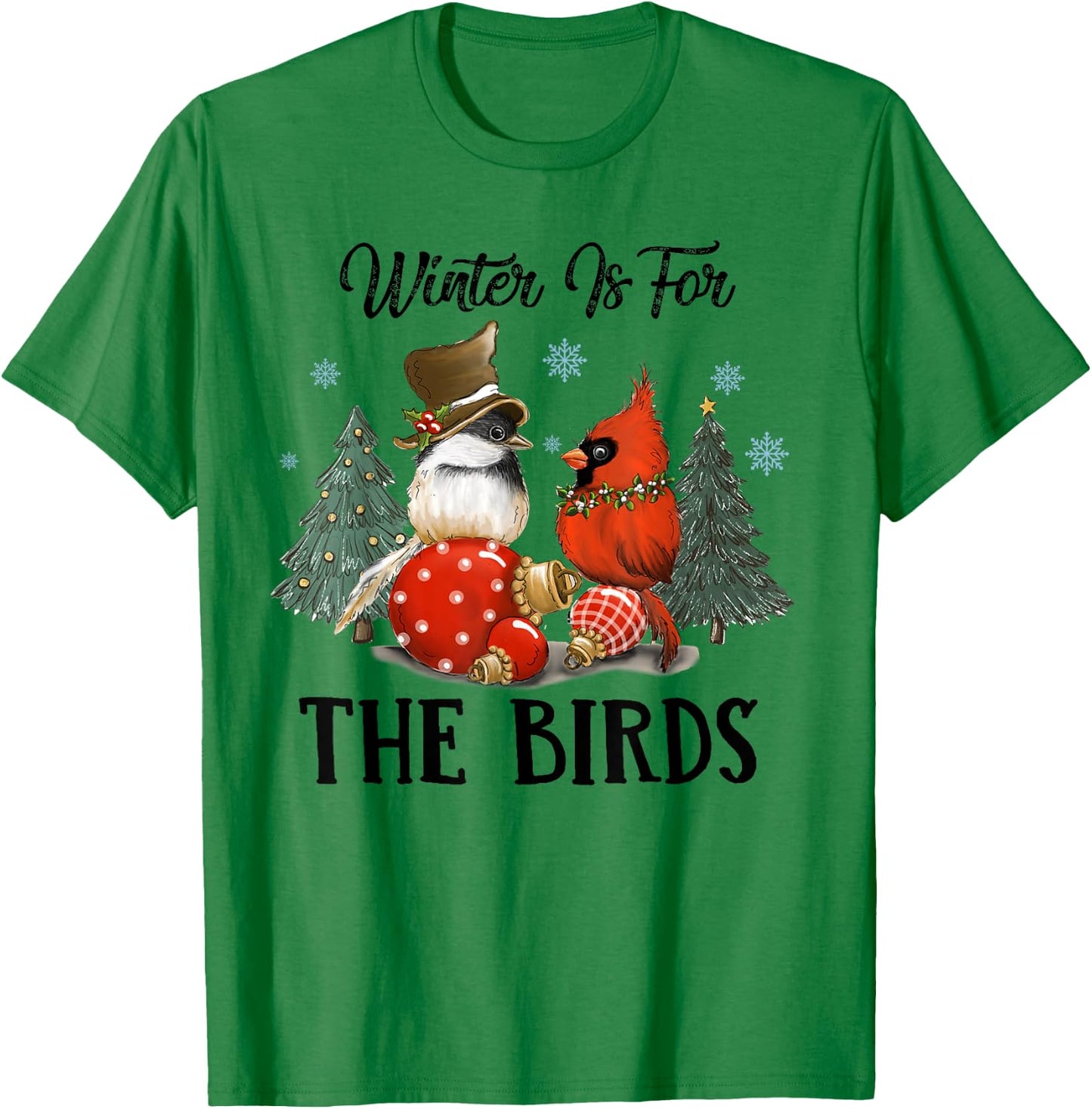 Chickadee And Cardinal Christmas Winter Is For The Birds T-Shirt - T-Shirt | Irish Green