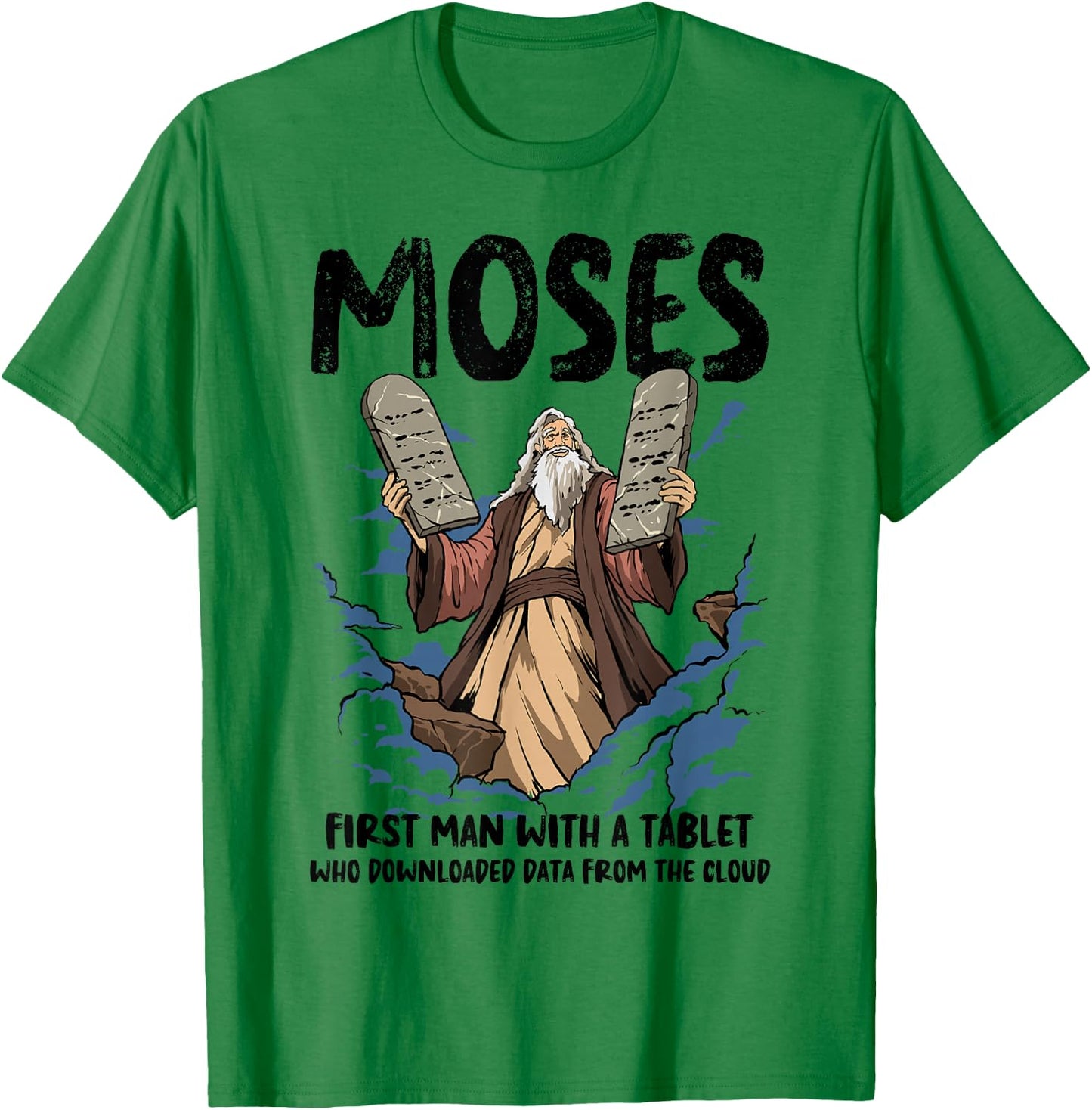 Funny Moses Shirt Christian Humor Bible Gospel Data Cloud T-Shirt - T-Shirt | Irish Green