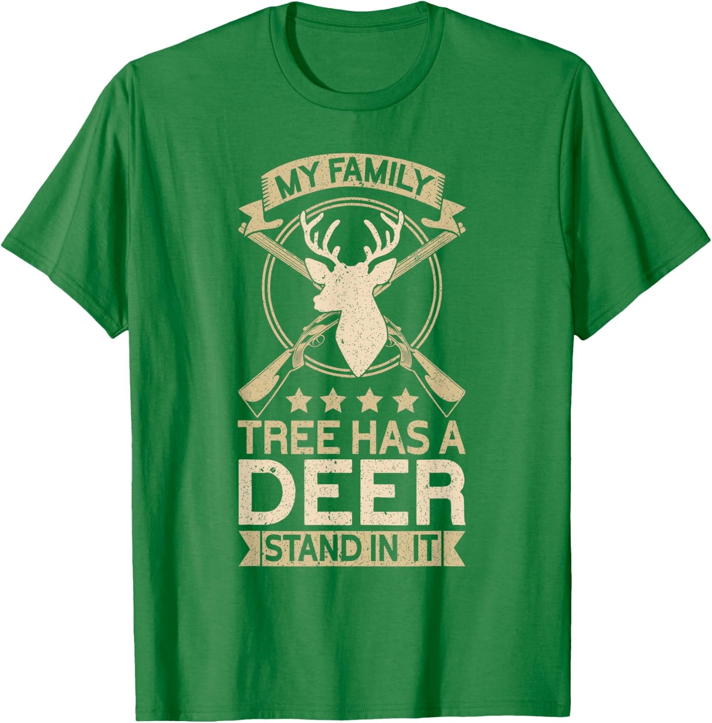 My Family Tree Has A Deer Stand In It Hunting Funny Hunter T-Shirt - T-Shirt | Irish Green
