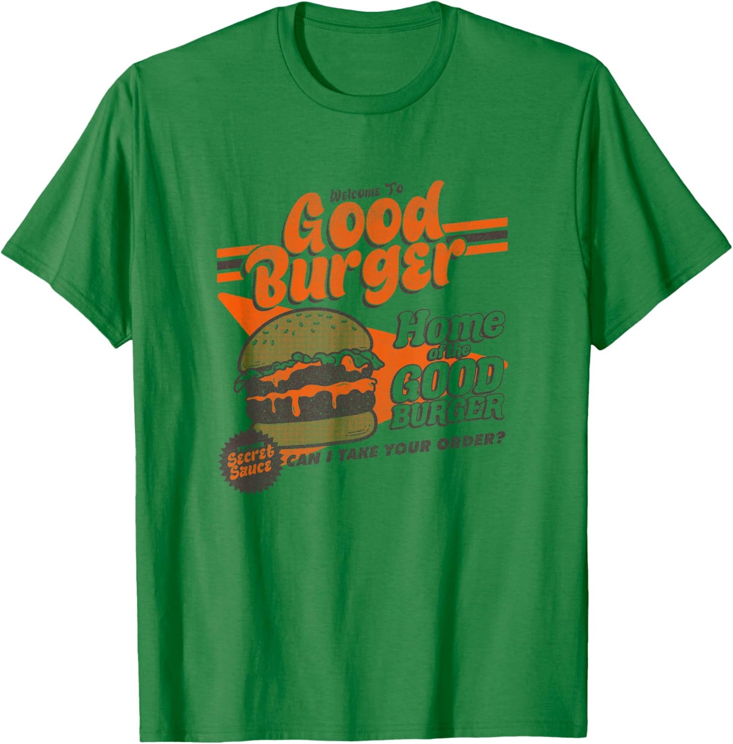 All That Distressed Welcome To Good Burger Home Of The Good T-Shirt - T-Shirt | Irish Green
