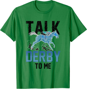 Talk Derby To Me Lover Equestrian Rider Riding Horse T-Shirt - T-Shirt | Irish Green