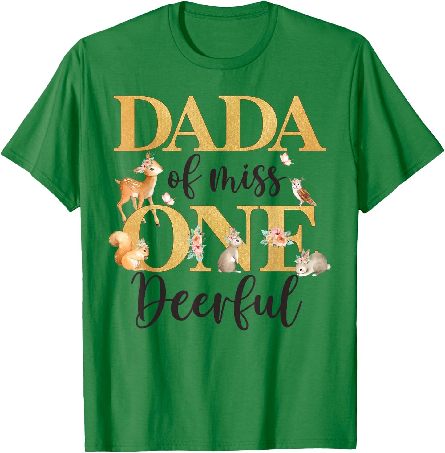 Dada of Miss One-deer-ful Girl 1st Birthday Cute Deer T-Shirt - T-Shirt | Irish Green