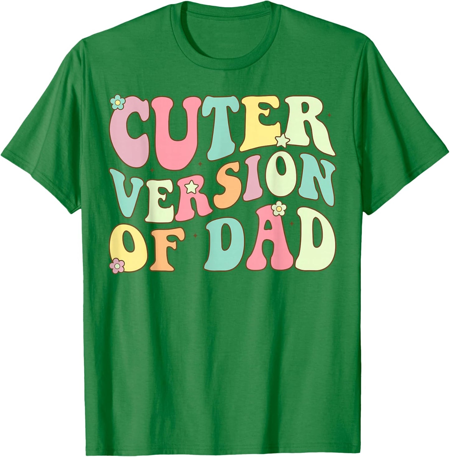Cuter Version of Dad T-Shirt - T-Shirt | Irish Green