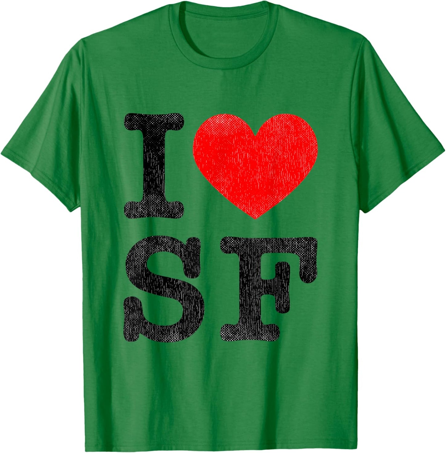 I Love SF Women Frisco I Heart San Francisco T-Shirt - T-Shirt | Irish Green