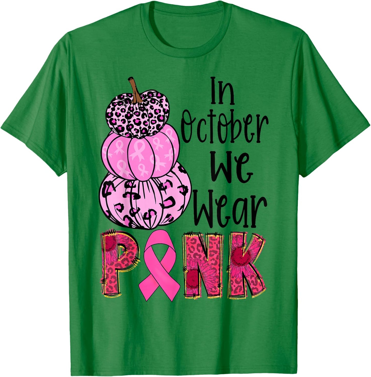 In October We Wear Pink Ribbon Leopard Pumpkin Breast Cancer T-Shirt - T-Shirt | Irish Green
