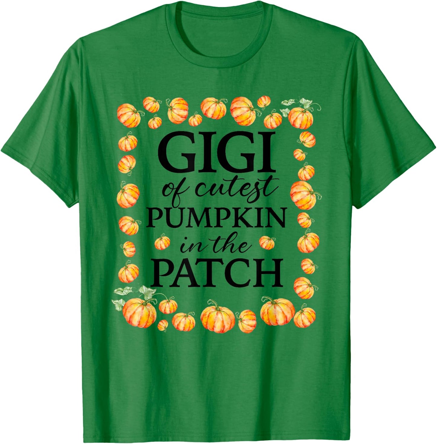 Gigi of the Cutest Pumpkin in the Patch Fall 1st Birthday T-Shirt - T-Shirt | Irish Green