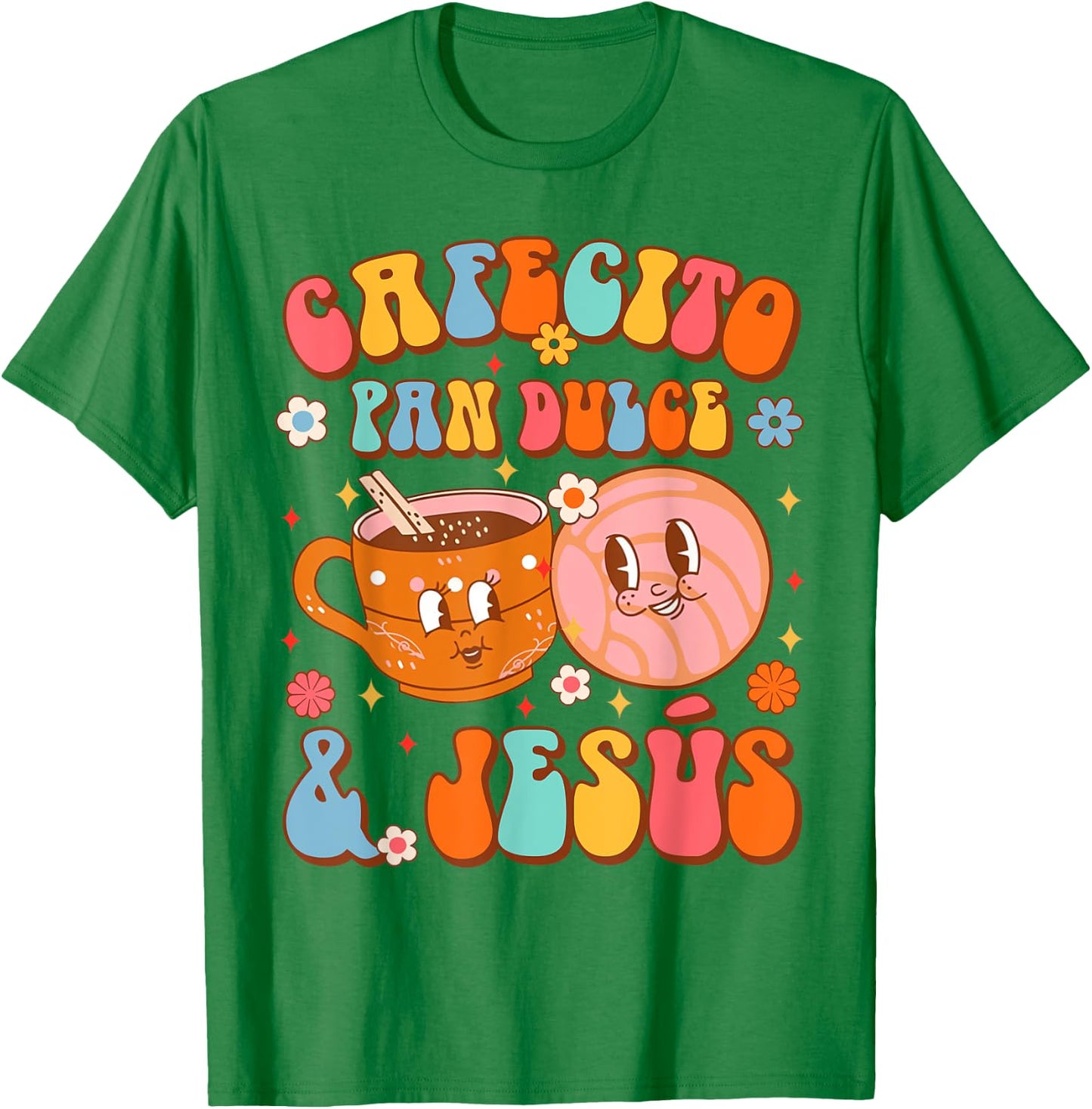 Pan Dulce Lover Coffee Mexican Cafecito Pan Dulce & Jesus T-Shirt - T-Shirt | Irish Green