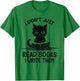 I Don't Just Read Books I Write Them Vintage Funny Cat Lover Men Women T-Shirt - T-Shirt | Irish Green