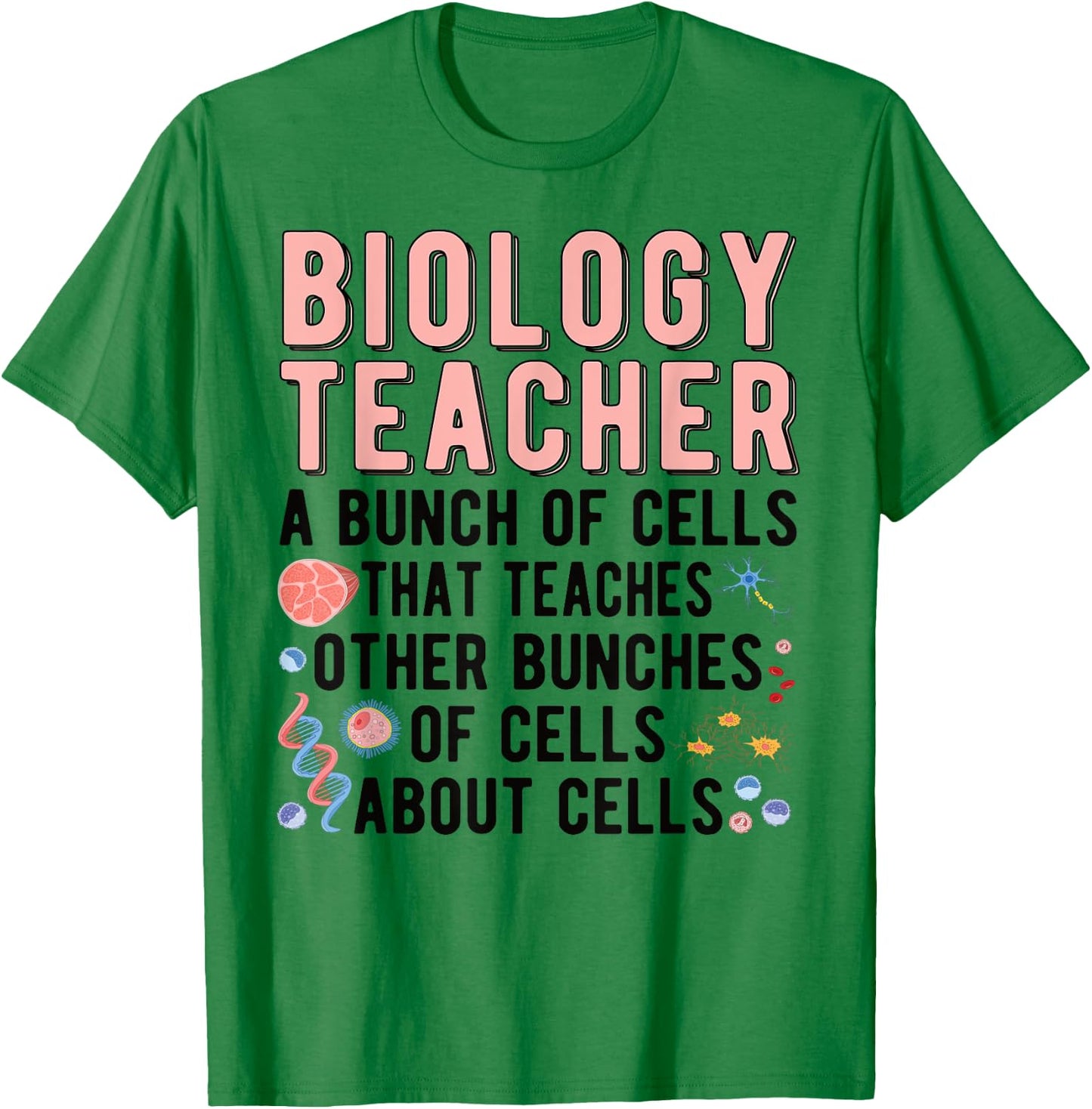Biology Teacher A Bunch Of Cells Biology Teaching T-Shirt - T-Shirt | Irish Green