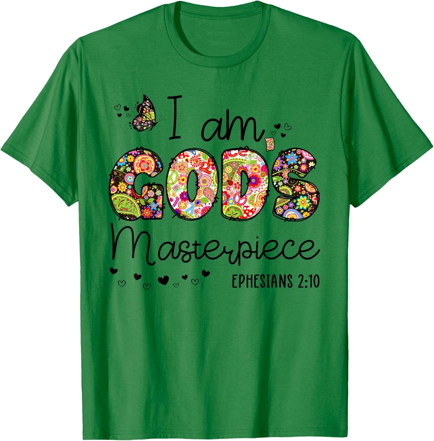 I’m God's Masterpiece Christian Faith Bible Jesus God Prayer T-Shirt - T-Shirt | Irish Green