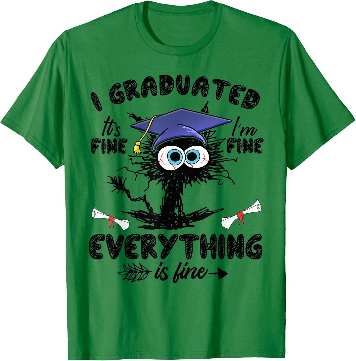 I Graduated Funny Black Cat Graduation Last Day of School Women Girls Kids T-Shirt - T-Shirt | Irish Green