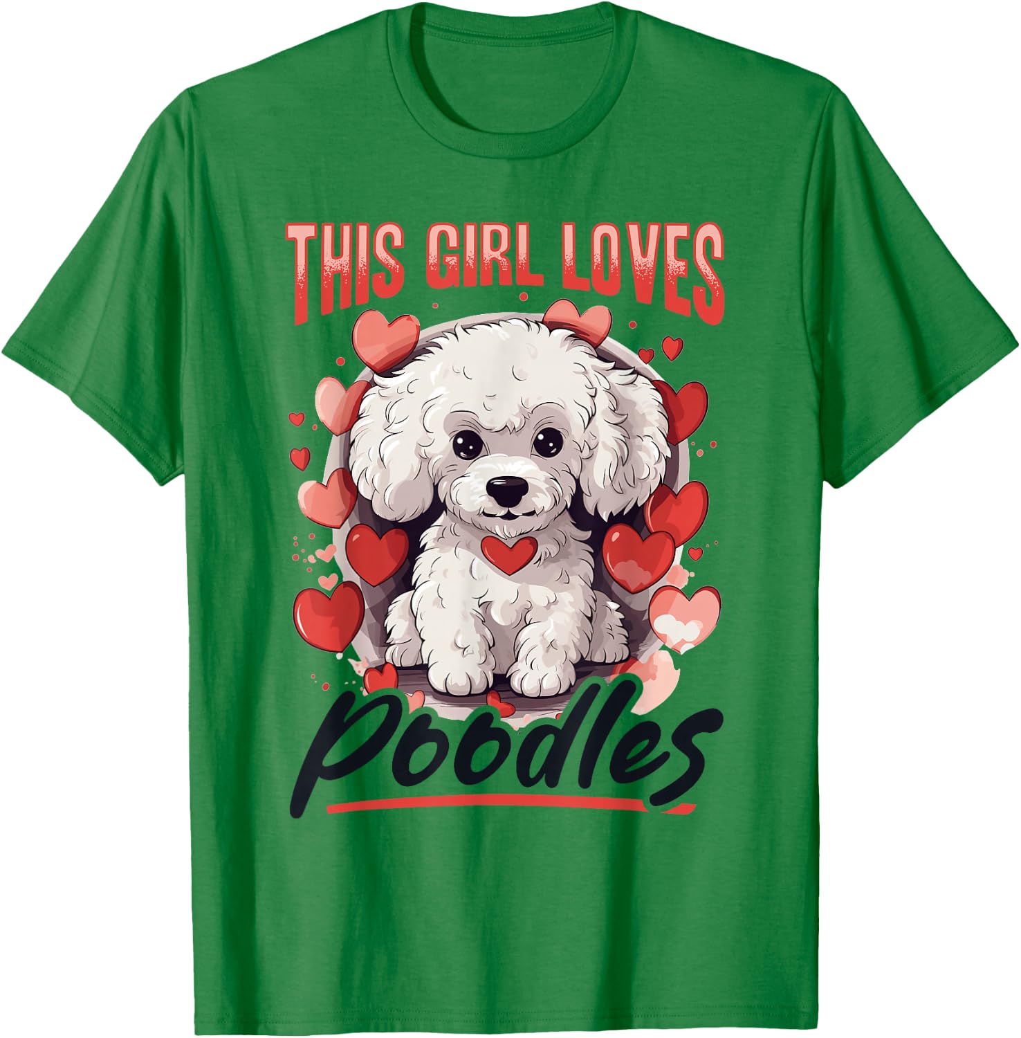 Toy Poodle Dog Breed Pet This Girl loves Poodles T-Shirt - T-Shirt | Irish Green