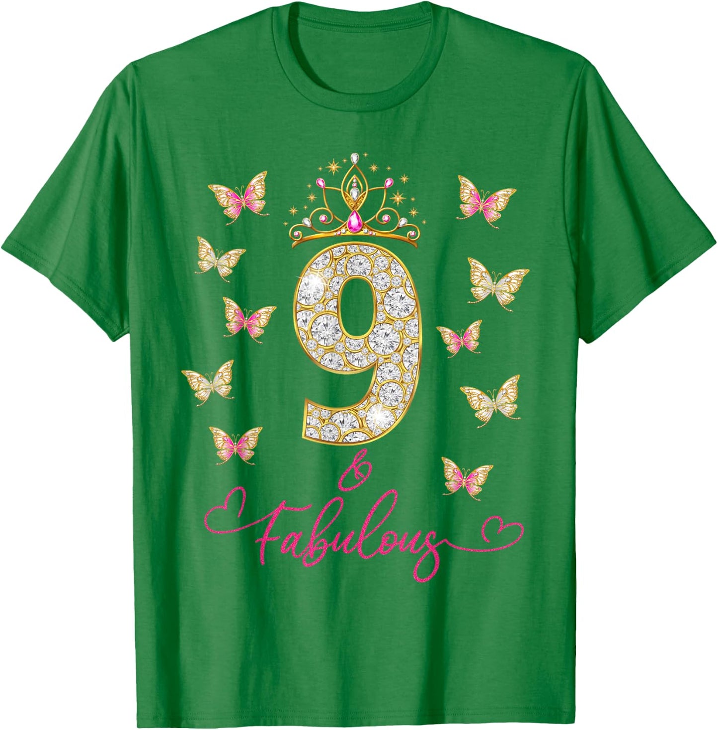 9 And Fabulous, 9 Years Old Girls, 9th Birthday T-Shirt - T-Shirt | Irish Green