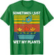 Garden-Shirt Sometime I Just Wet My Plant Funny Mom Women T-Shirt - T-Shirt | Irish Green