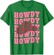Vintage Pink Howdy Rodeo Western Country Southern Cowgirl T-Shirt - T-Shirt | Irish Green