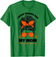 I Wear Orange For My Mom Kidney Cancer Awareness T-Shirt - T-Shirt | Irish Green