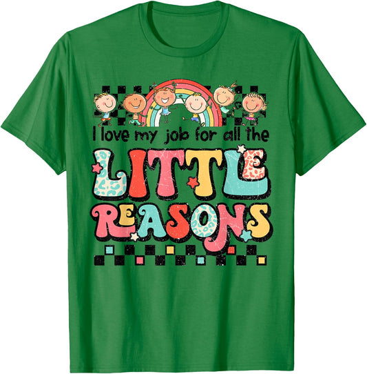 Teacher Shirt I Love My Job For All The Little Reasons Women T-Shirt - T-Shirt | Irish Green