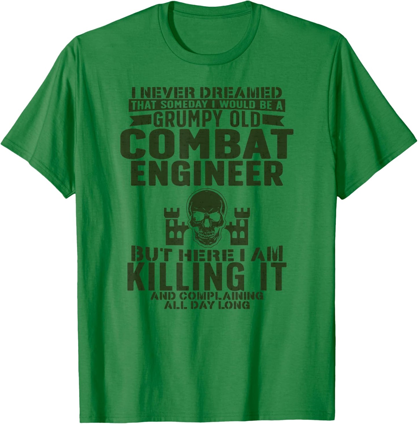 Grumpy Old Combat Engineer Combat Engineering T-Shirt - T-Shirt | Irish Green