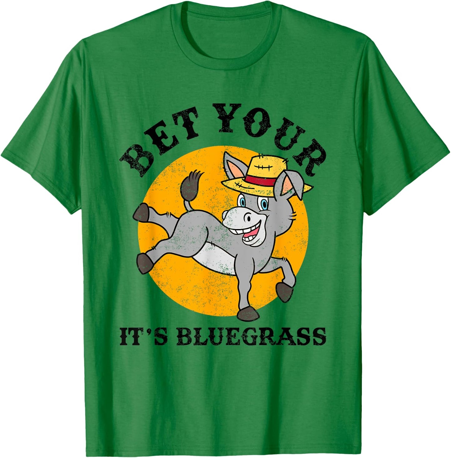Bet Your Ass It's Bluegrass Gift Country Music Banjo Fiddle T-Shirt - T-Shirt | Irish Green