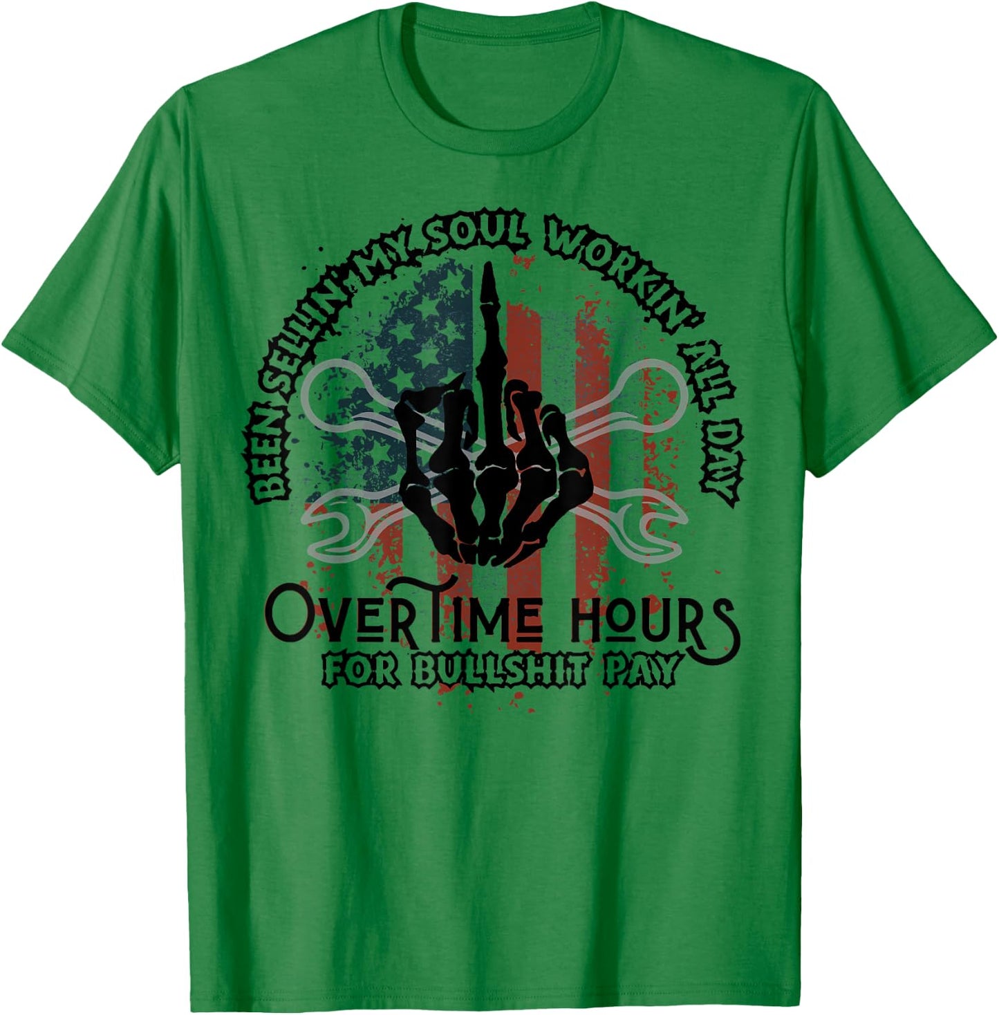 Been Selling My Soul Working All Day Overtime Hours For Bull T-Shirt - T-Shirt | Irish Green