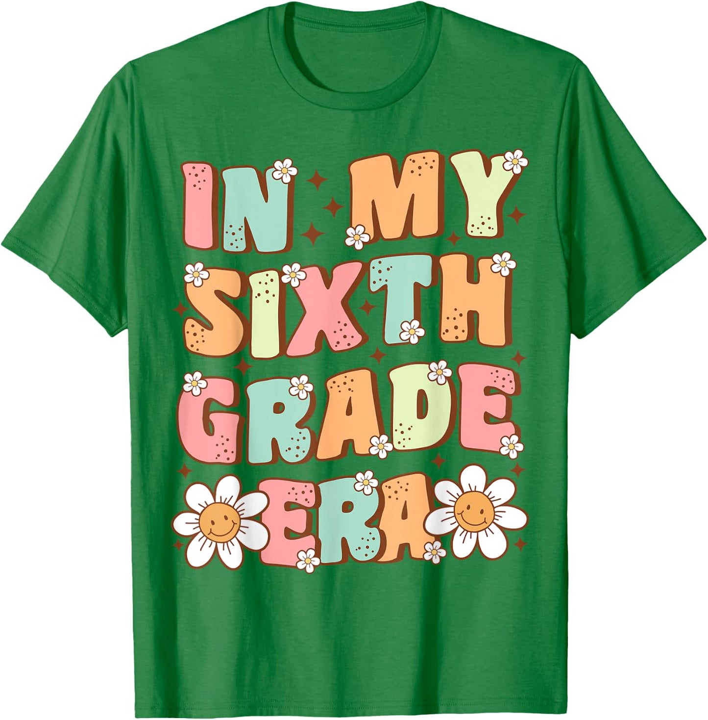 In My Sixth Grade Era Cute Groovy 6th Grade Back to School T-Shirt - T-Shirt | Irish Green