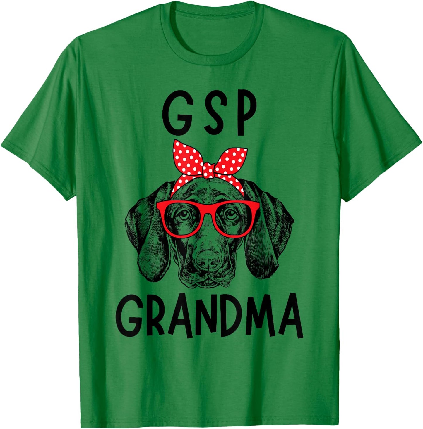 GSP Grandma German Shorthaired Pointer Dog Nana Mother's Day T-Shirt - T-Shirt | Irish Green