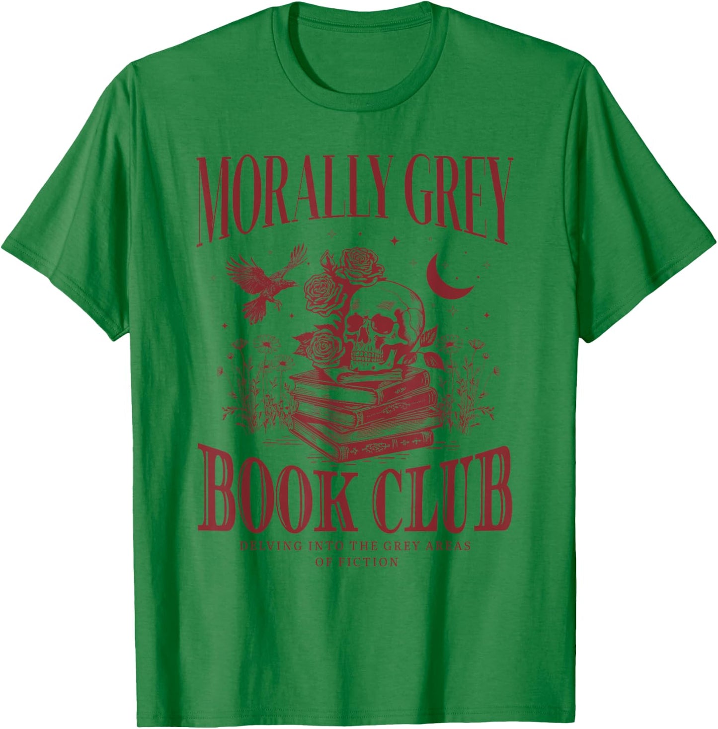Morally Grey Book Club Skeleton Funny Books Lover Bookworm T-Shirt - T-Shirt | Irish Green