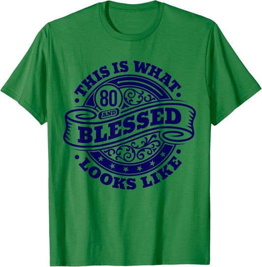 80th Birthday Age 80 Blessed I Religious 80th Birthday T-Shirt - T-Shirt | Irish Green