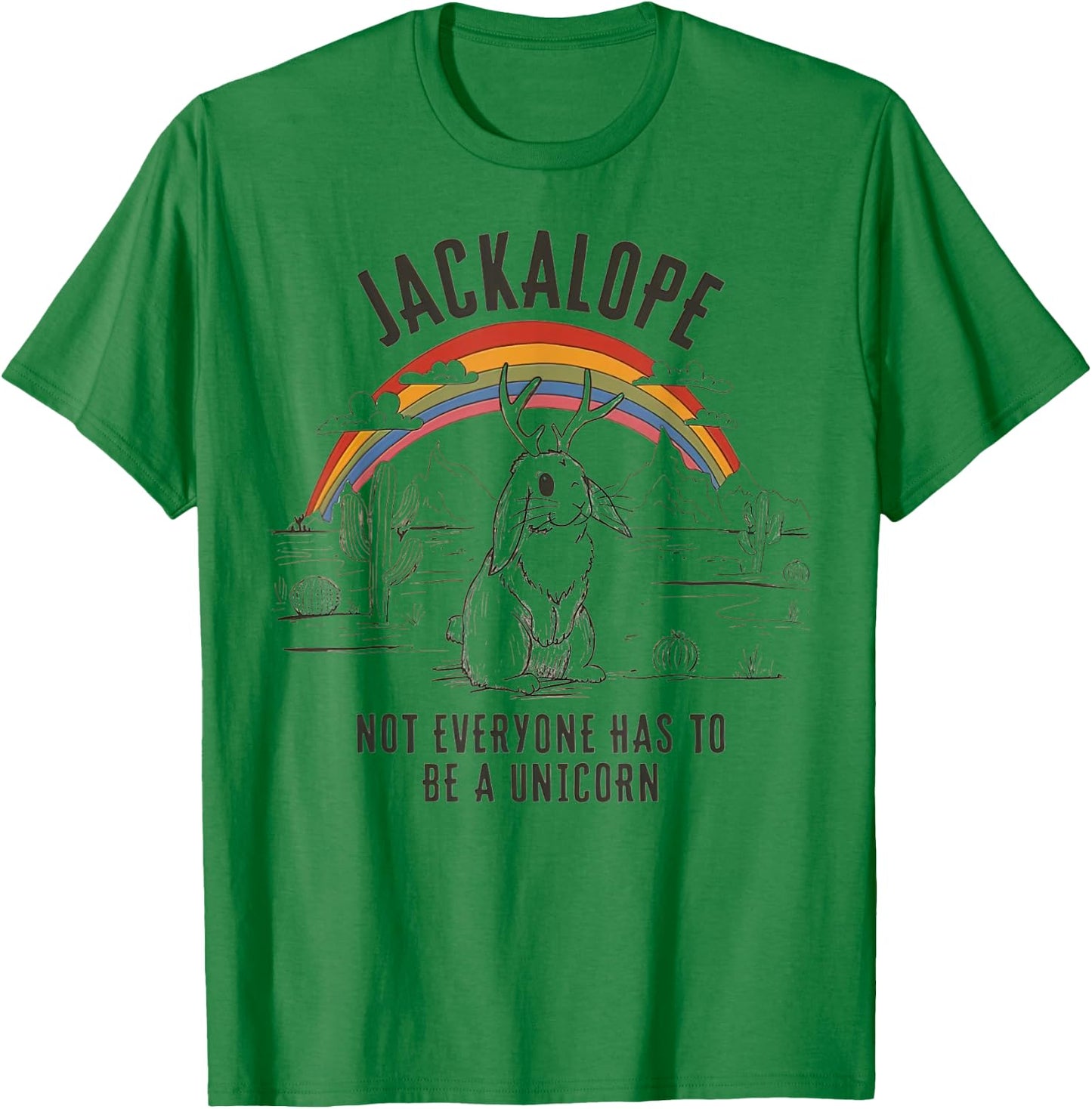 Jackalope Not Everyone Has To Be A Unicorn Retro Southwest T-Shirt - T-Shirt | Irish Green