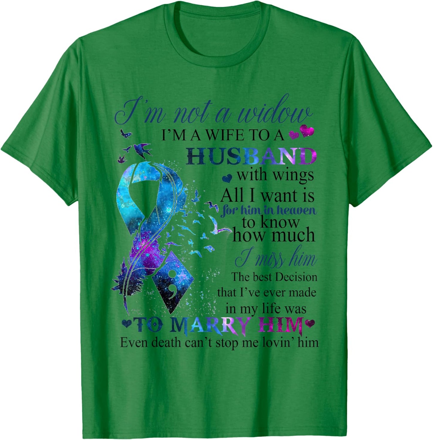 I'm Not A Widow I'm A Wife To A Beautiful Husband With Wings T-Shirt - T-Shirt | Irish Green