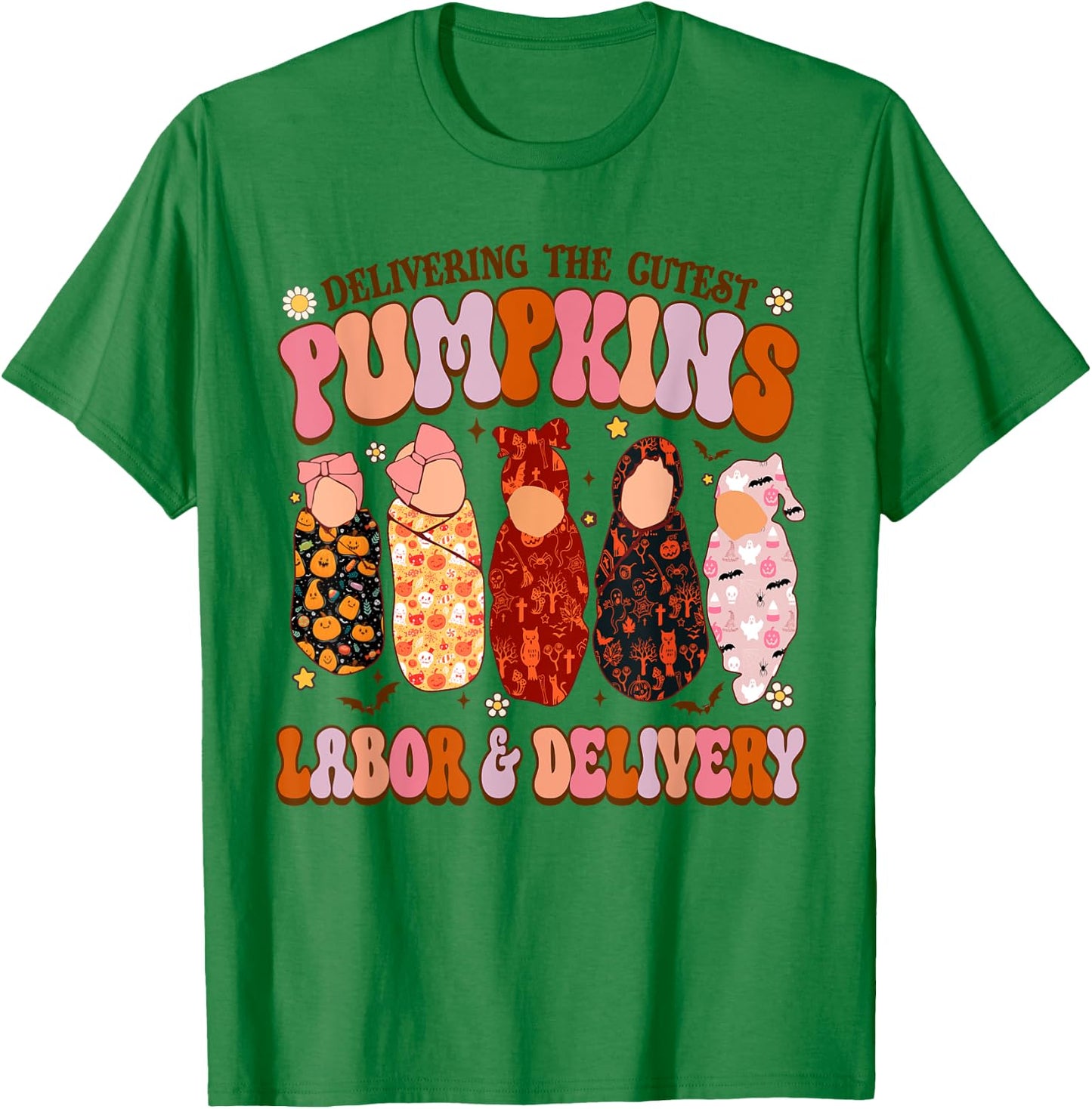 Delivering The Cutest Pumpkins Labor & Delivery Nurse Fall T-Shirt - T-Shirt | Irish Green