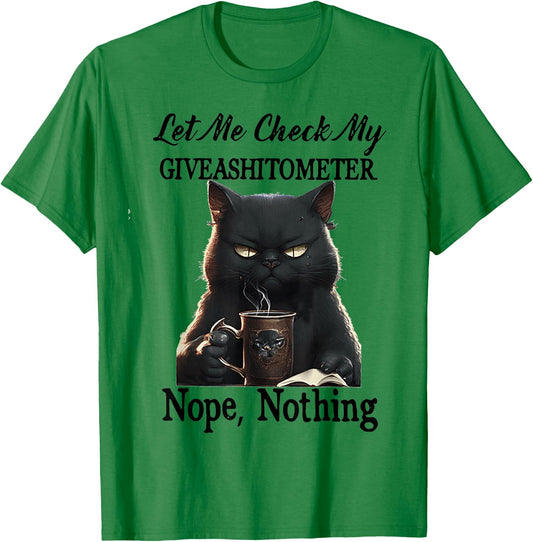 Cat Let Me Check My Giveashitometer Nope Nothing Men Women T-Shirt - T-Shirt | Irish Green