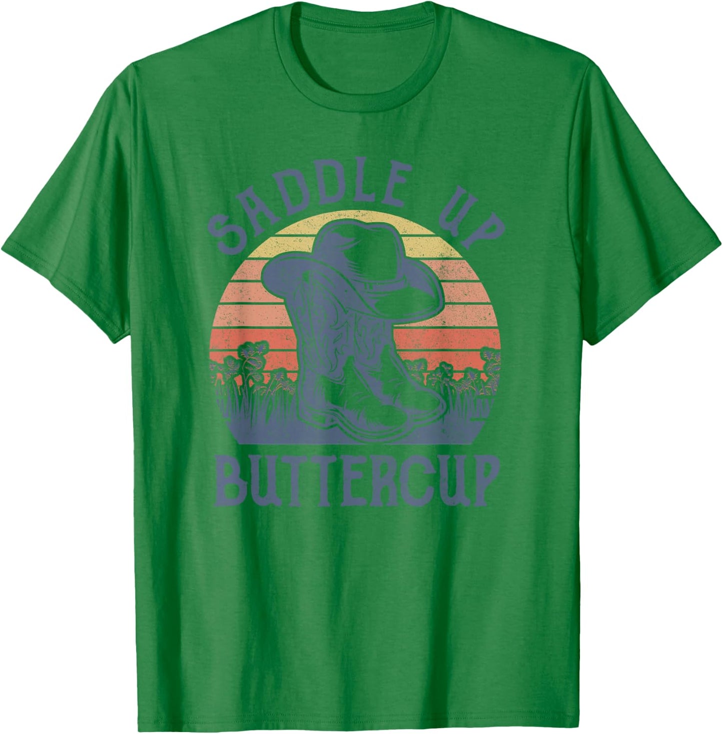 Saddle Up Buttercup Cowboy Hat Western Life Country Music T-Shirt - T-Shirt | Irish Green