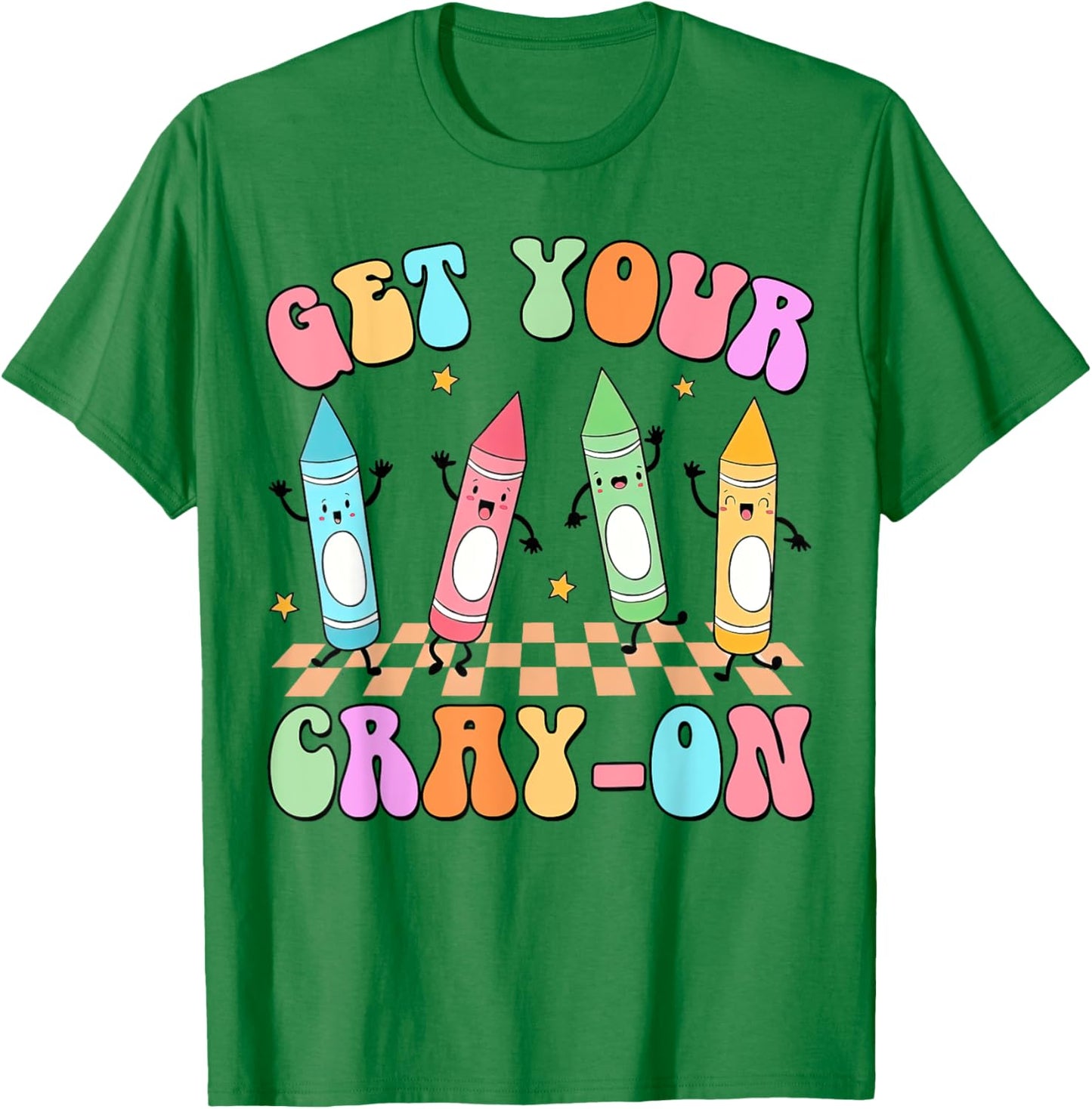 Get Your Cray-on Preschool Teacher Kindergarten Teacher T-Shirt - T-Shirt | Irish Green