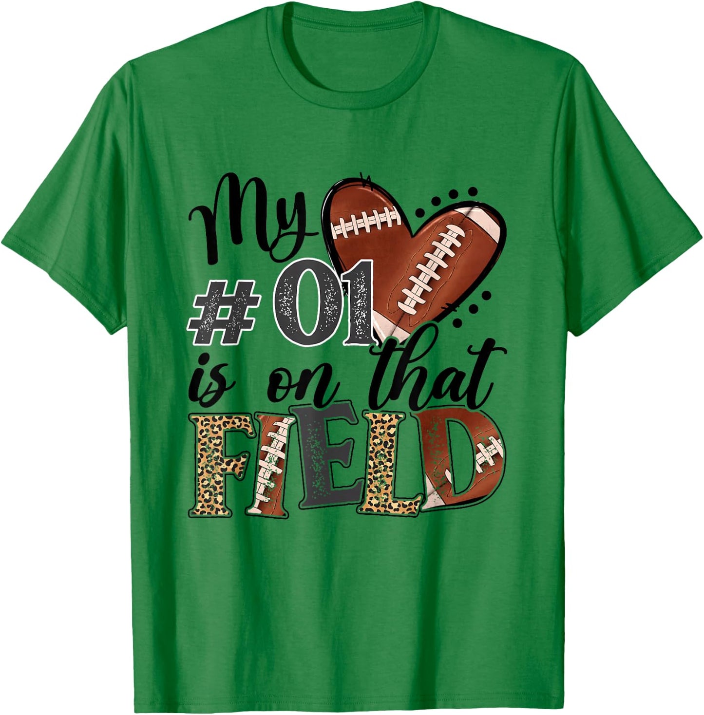My heart is On That Field Custom Number 01 Football Mom T-Shirt - T-Shirt | Irish Green