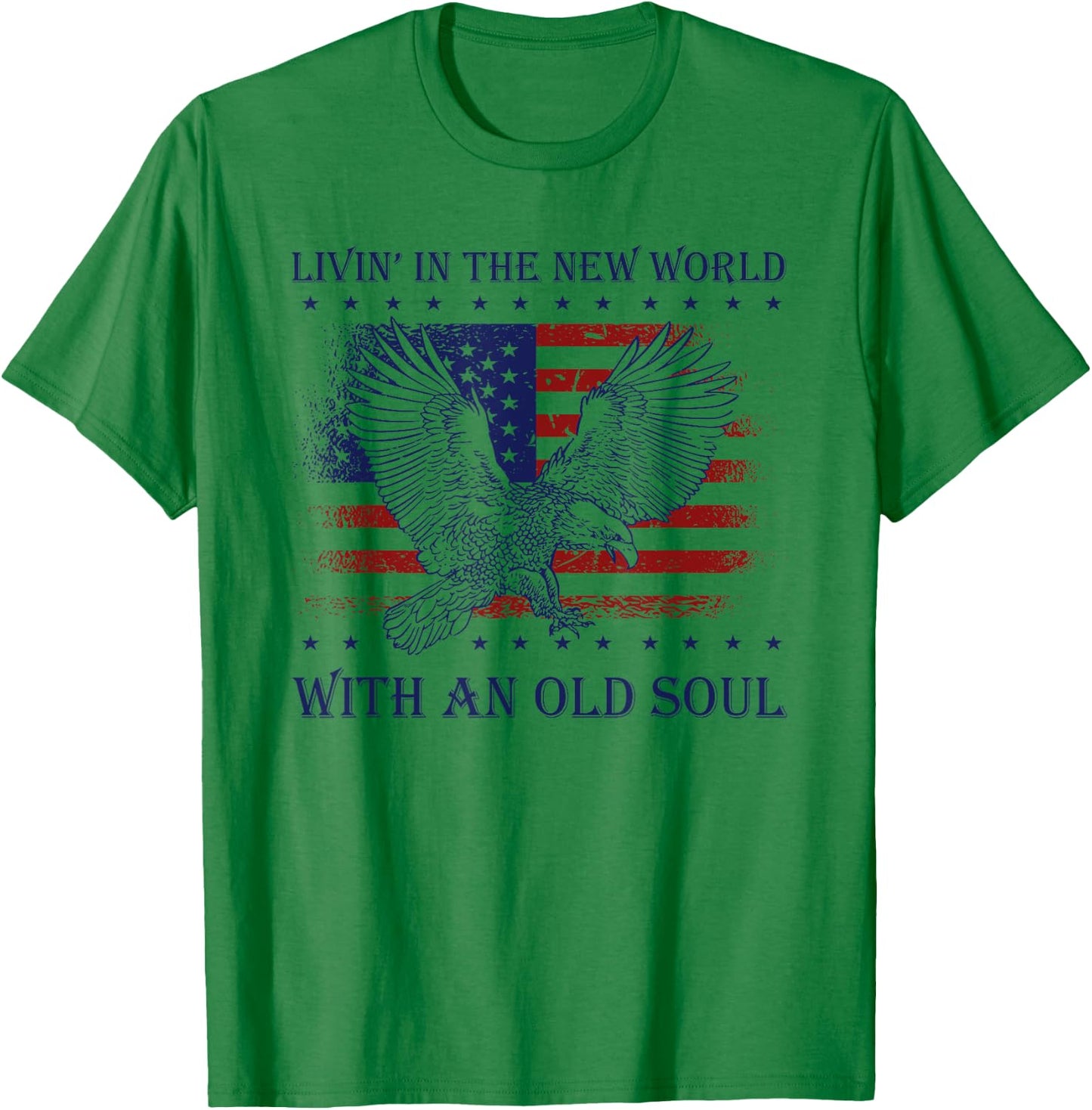 Living in the new world with old soul Patriotic America Flag T-Shirt - T-Shirt | Irish Green