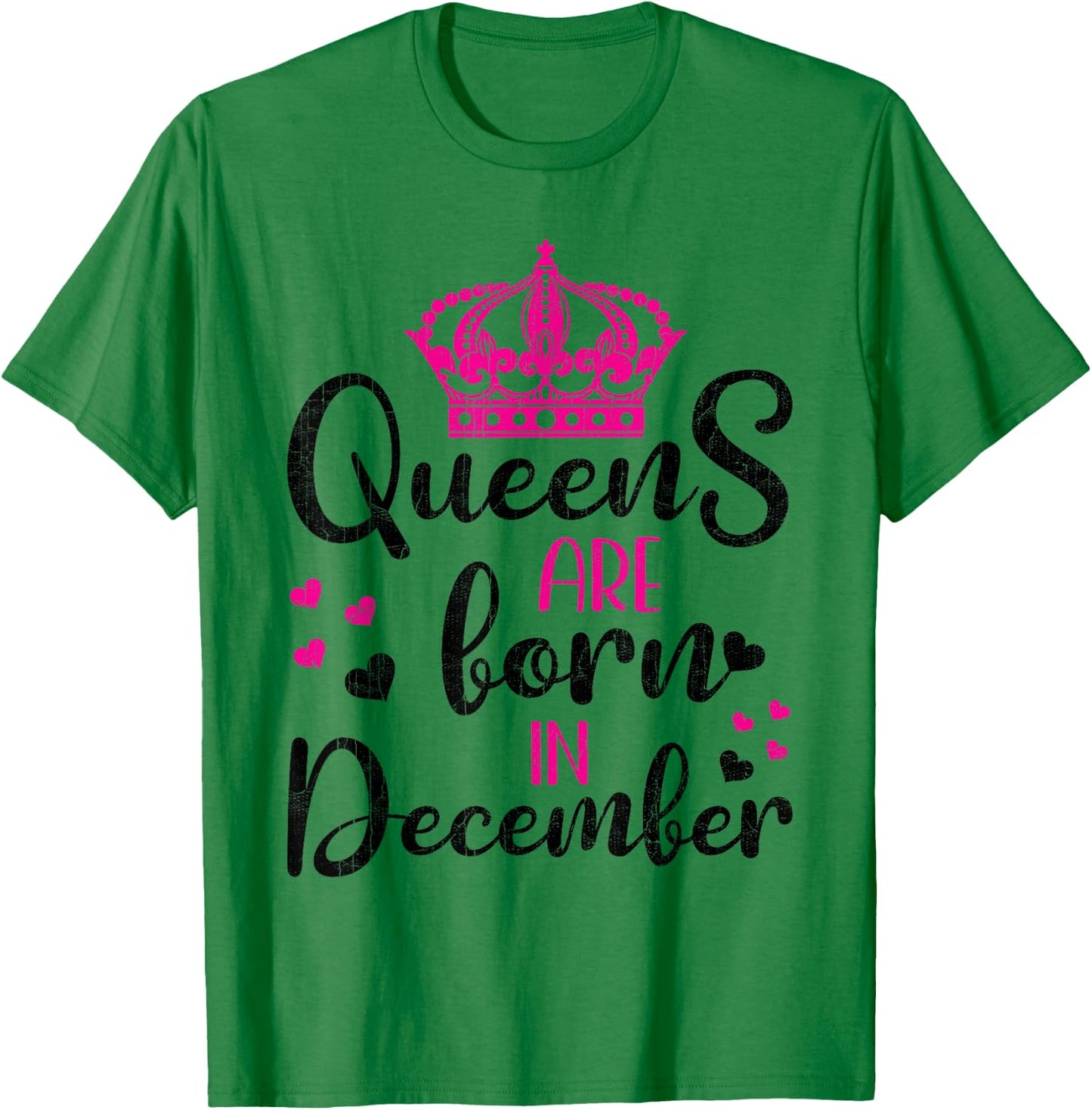 December Birthday Shirt For Girls Queens Are Born December T-Shirt - T-Shirt | Irish Green