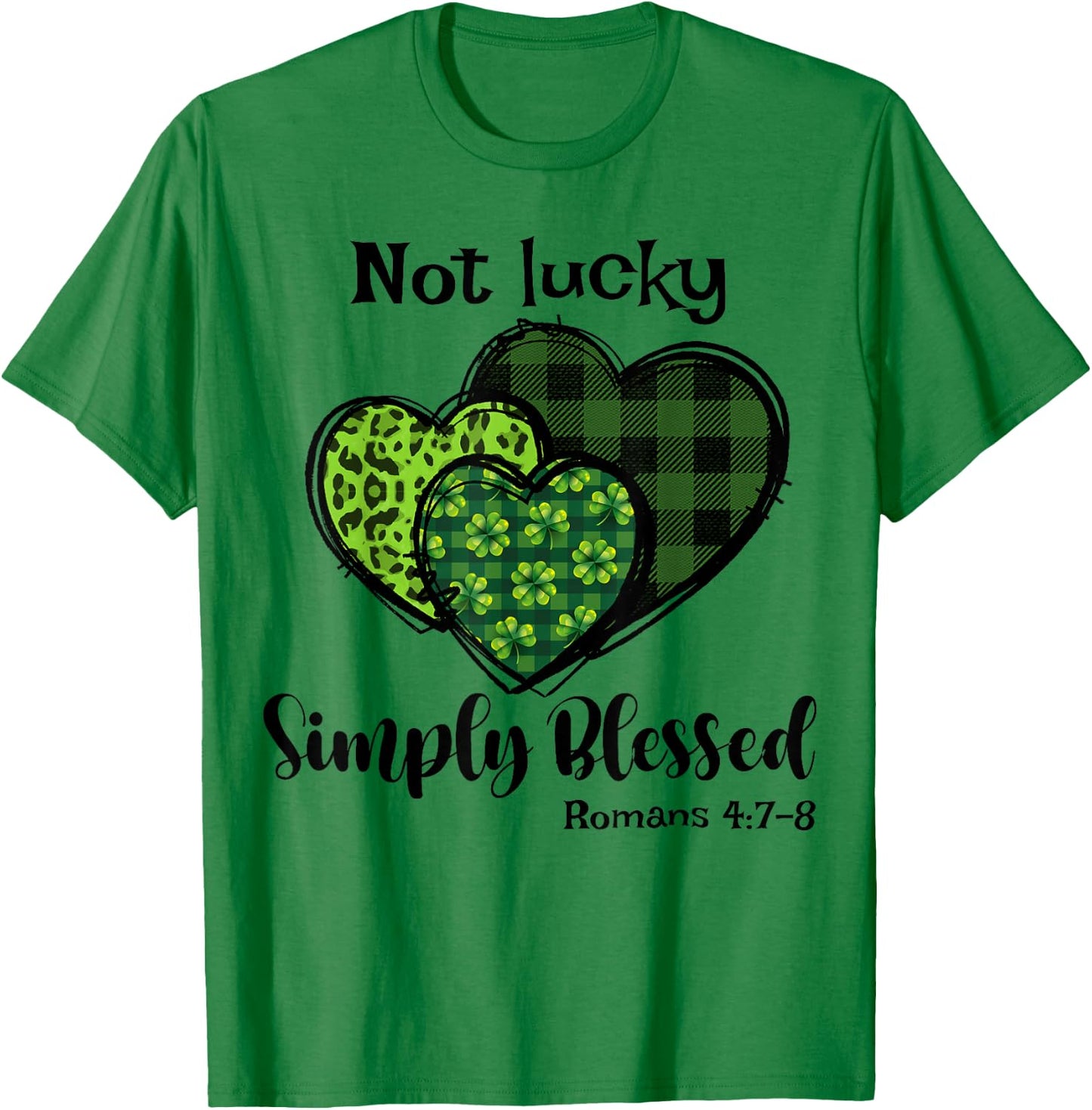Not Lucky Simply Blessed Christian Shamrock St Patricks Day T-Shirt - T-Shirt | Irish Green