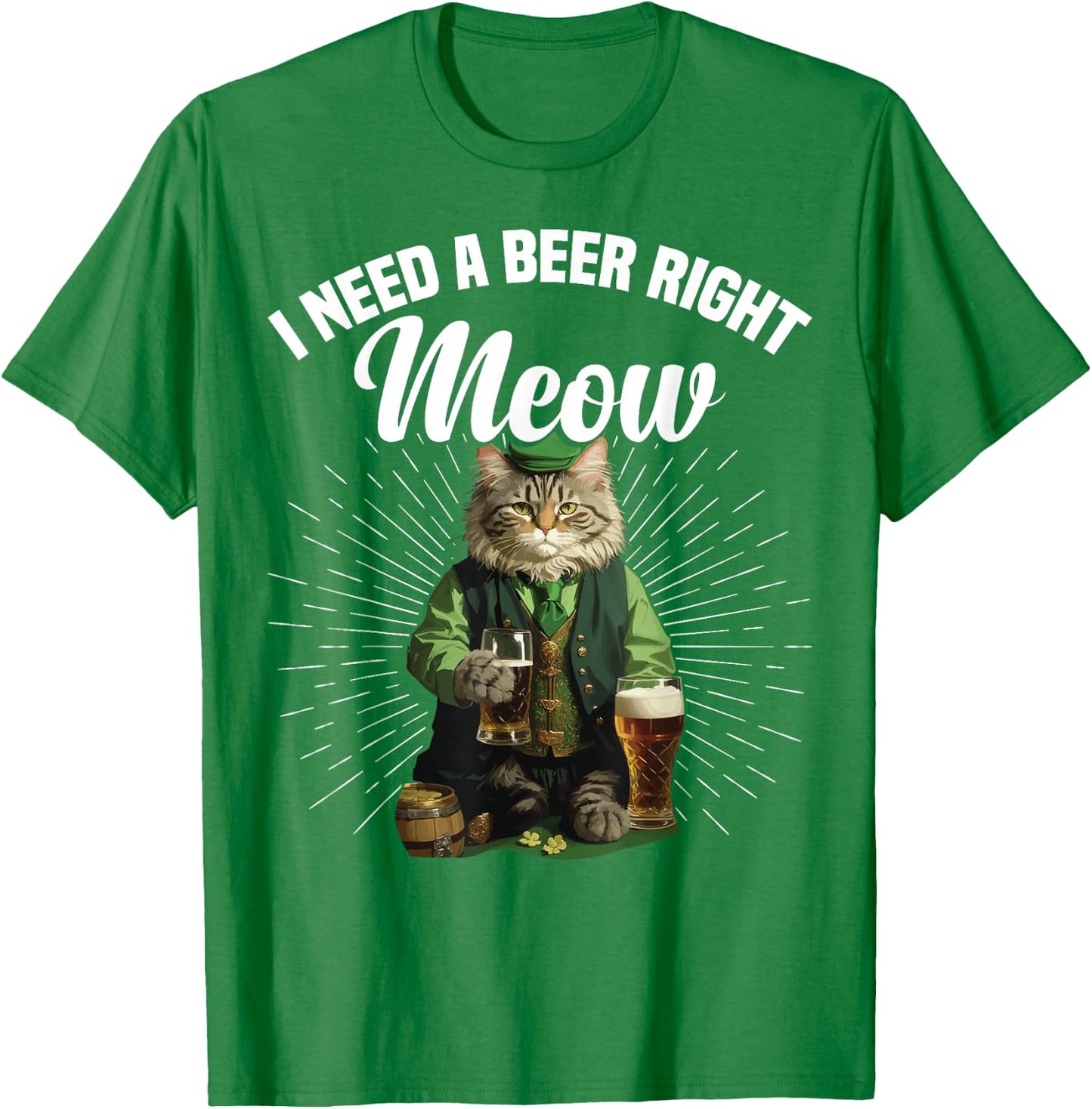 St Patrick's Day I Need A Beer Right Meow Funny Cat T-Shirt - T-Shirt | Irish Green
