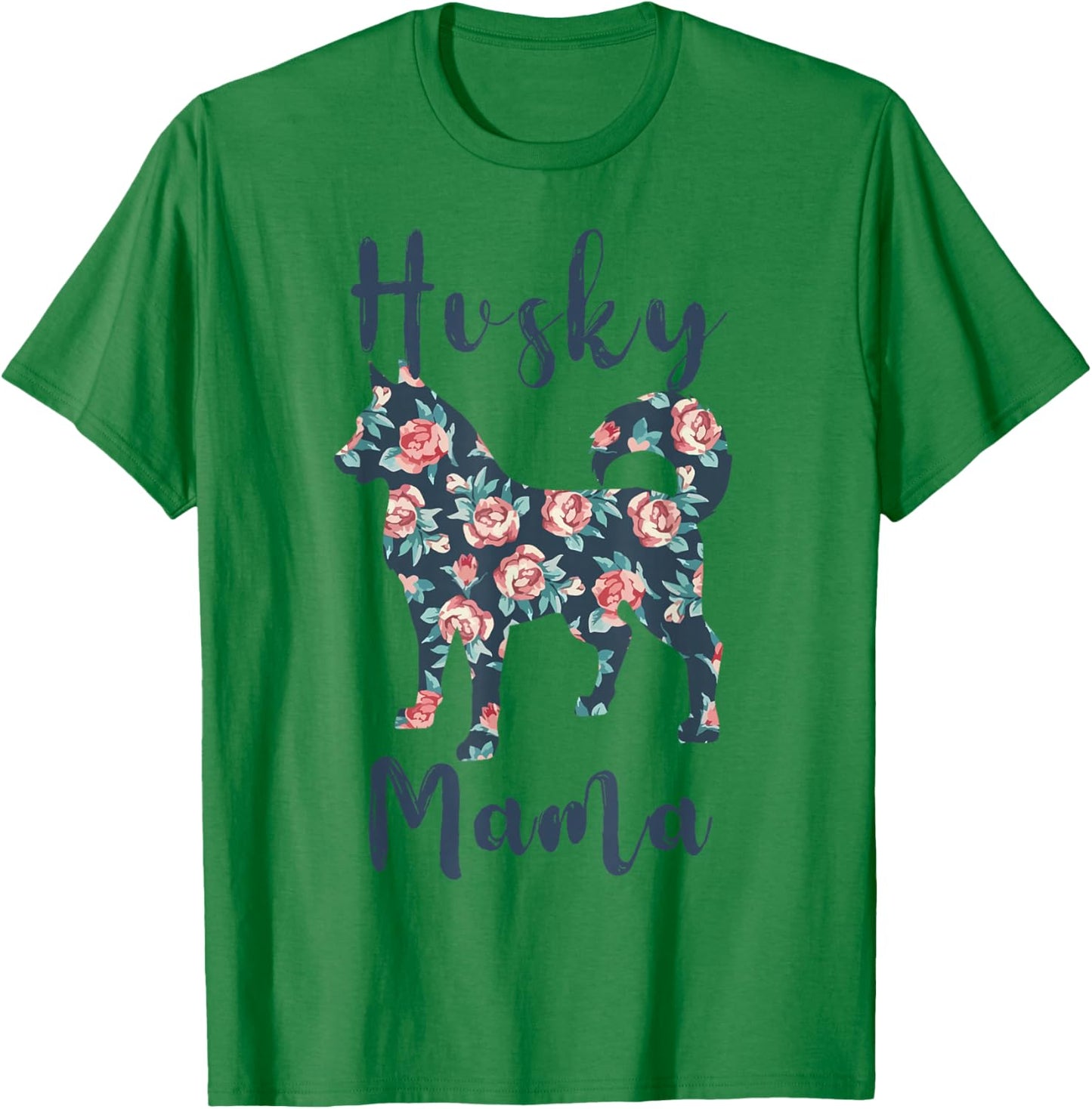 Husky Mom Shirt Women Siberian-Husky Mama Mother Day Gift T-Shirt - T-Shirt | Irish Green