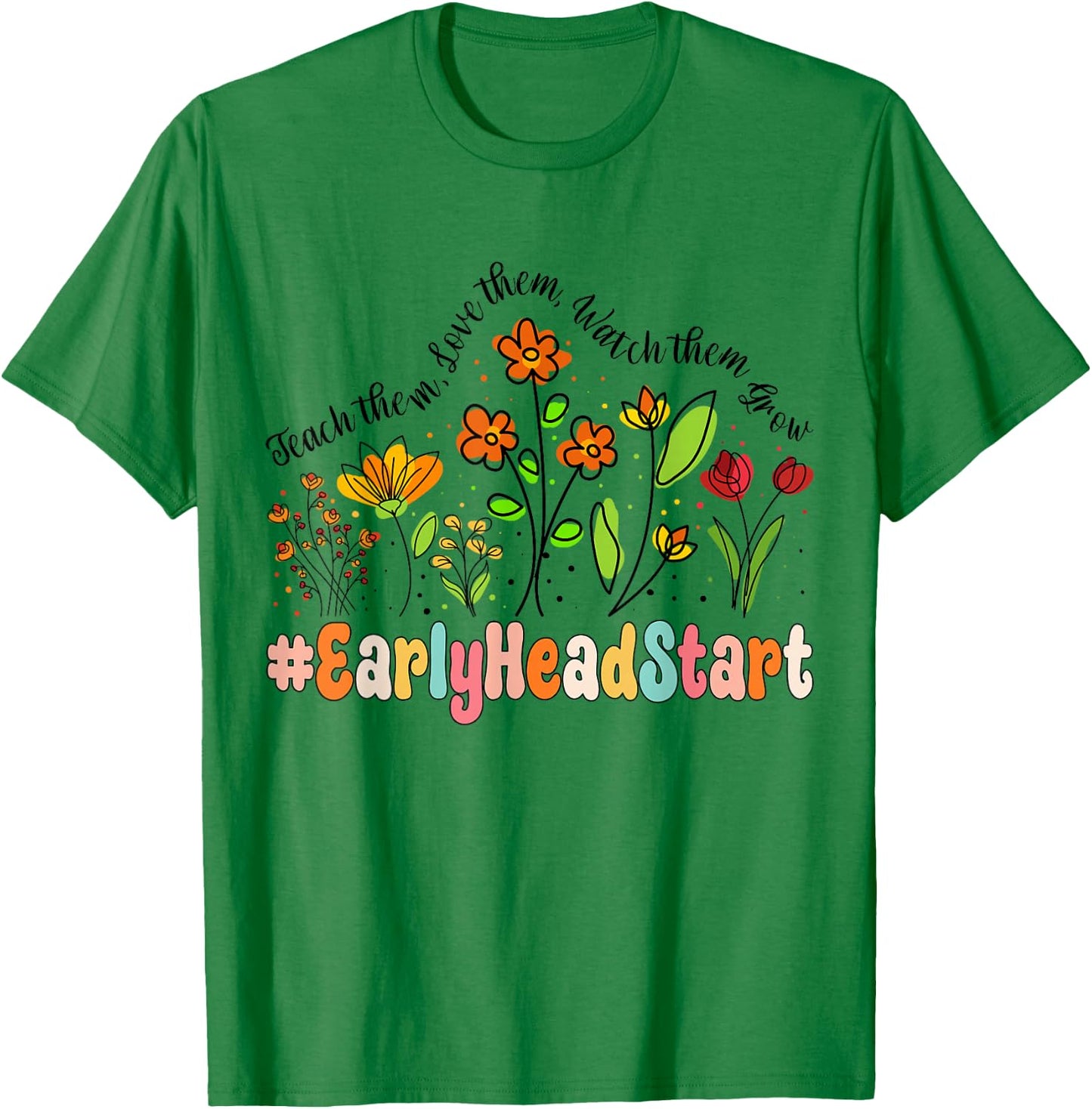 Early Head Start Appreciation Week Back to School T-Shirt - T-Shirt | Irish Green