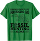Fossiling Paleontologist Fossil Collector Fossil Hunting T-Shirt - T-Shirt | Irish Green