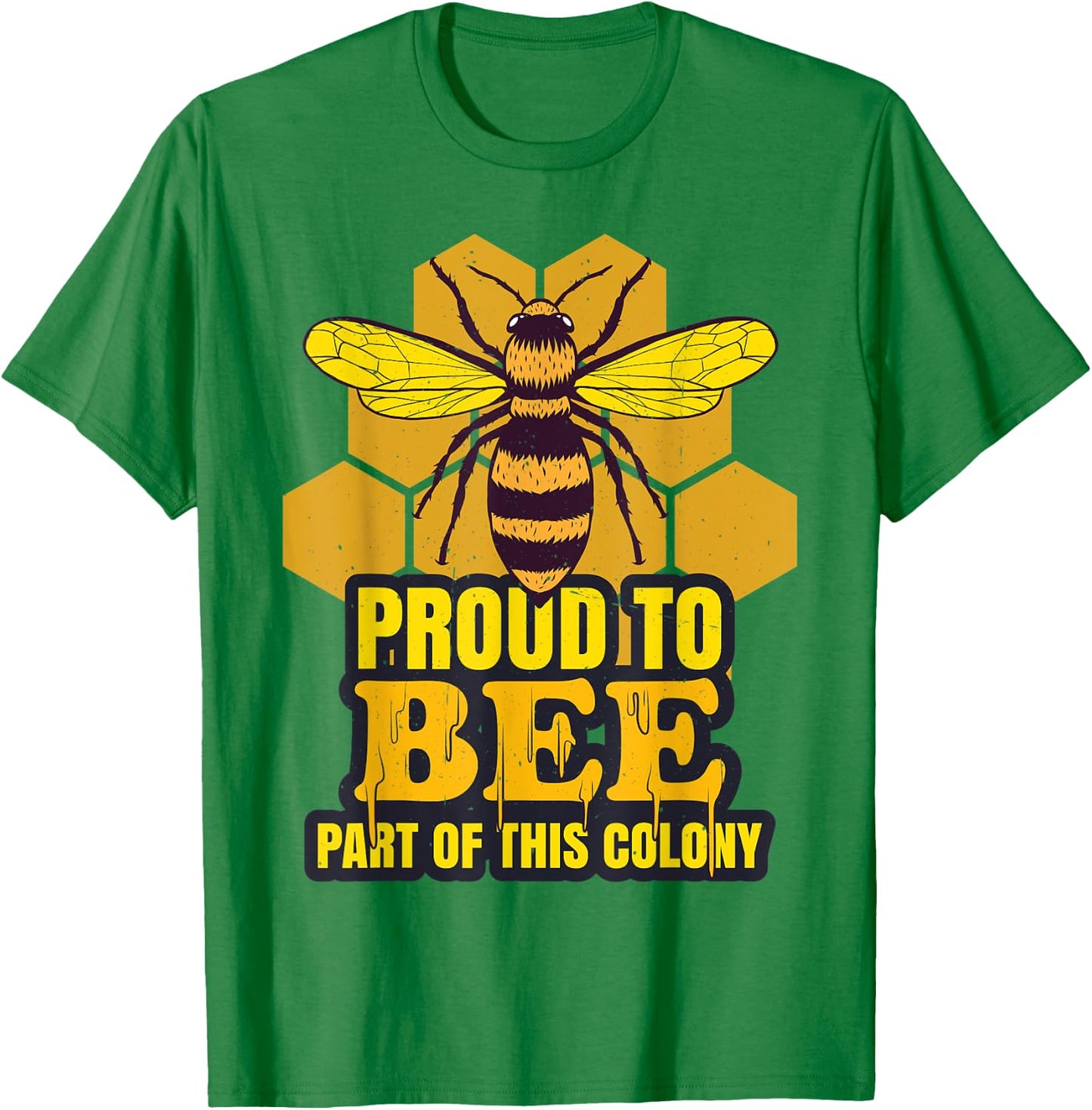 Proud To Bee Part Of This Colony | Beekeeping | Honeycomb T-Shirt - T-Shirt | Irish Green