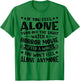 If You Feel Alone Turn Off The Lights Watch A Horror Movie T-Shirt - T-Shirt | Irish Green
