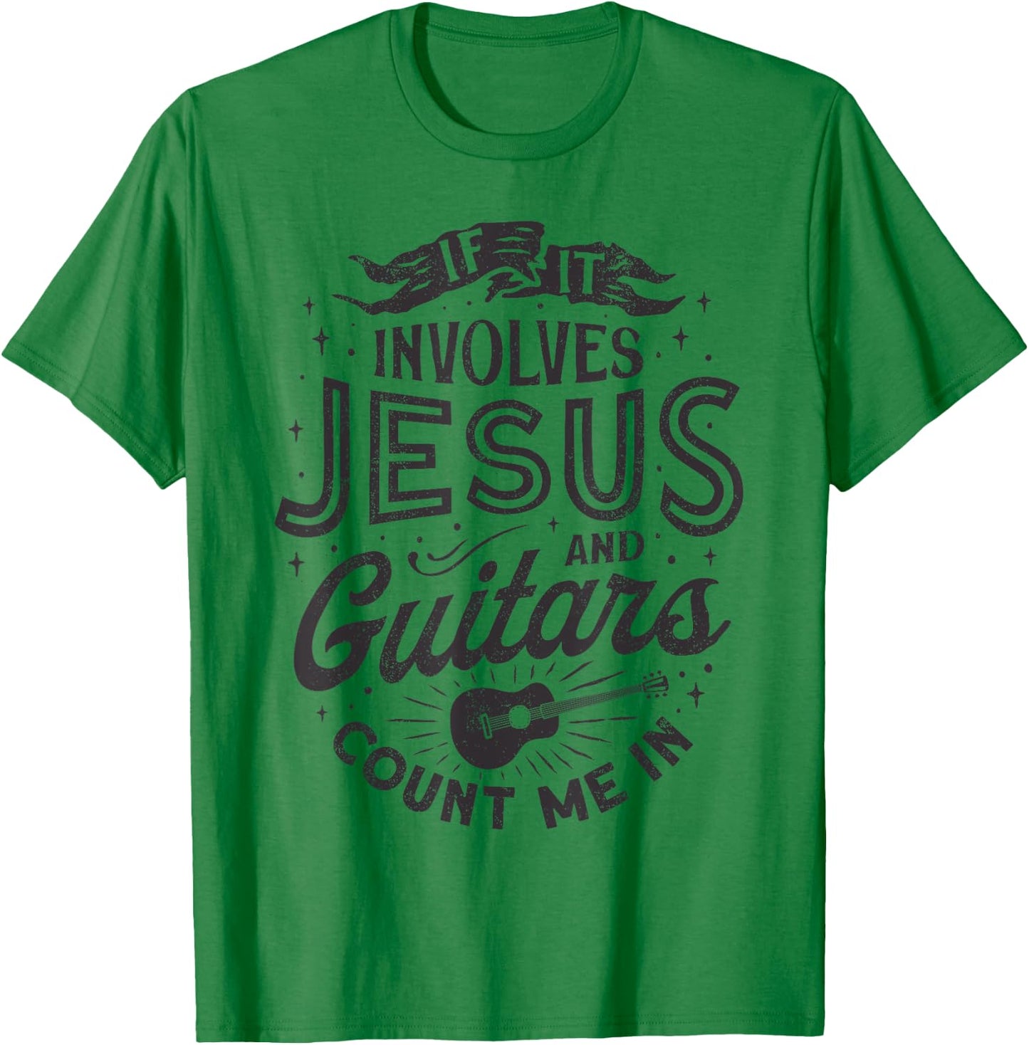 If It Involves Jesus And Guitars Guitarist Christian Music T-Shirt - T-Shirt | Irish Green